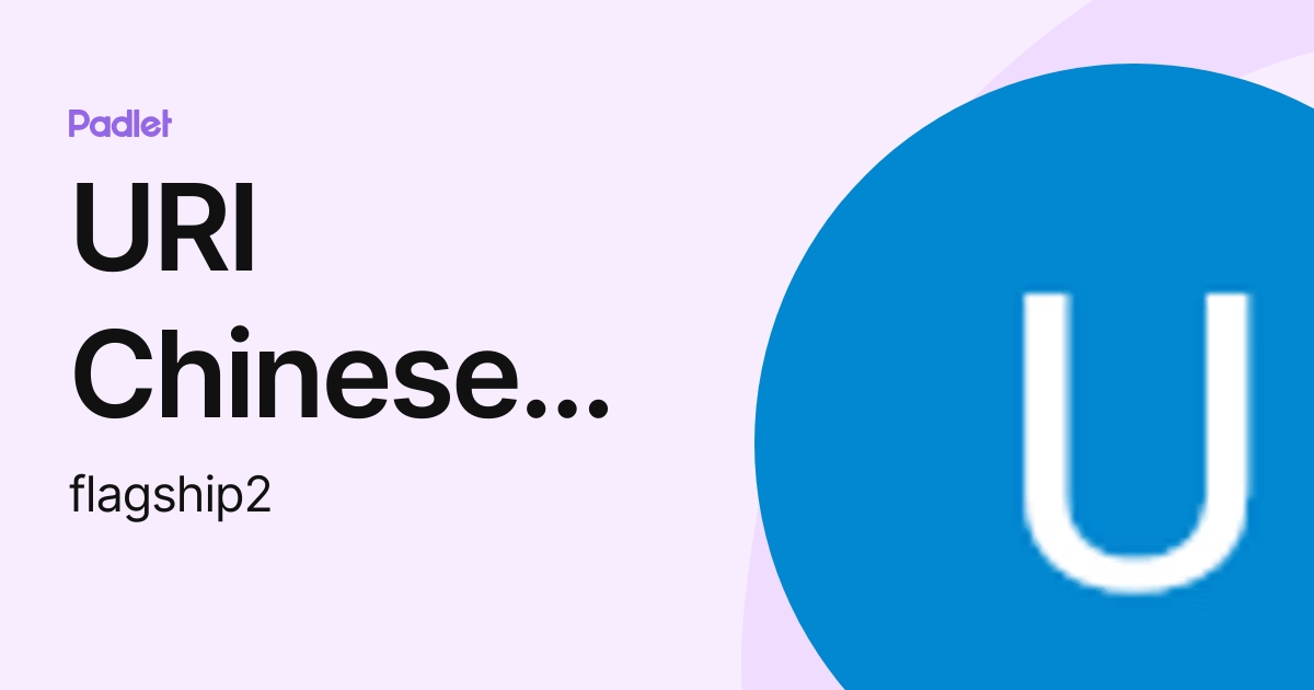 URI Chinese Language Flagship Program (flagship2) profile | Padlet