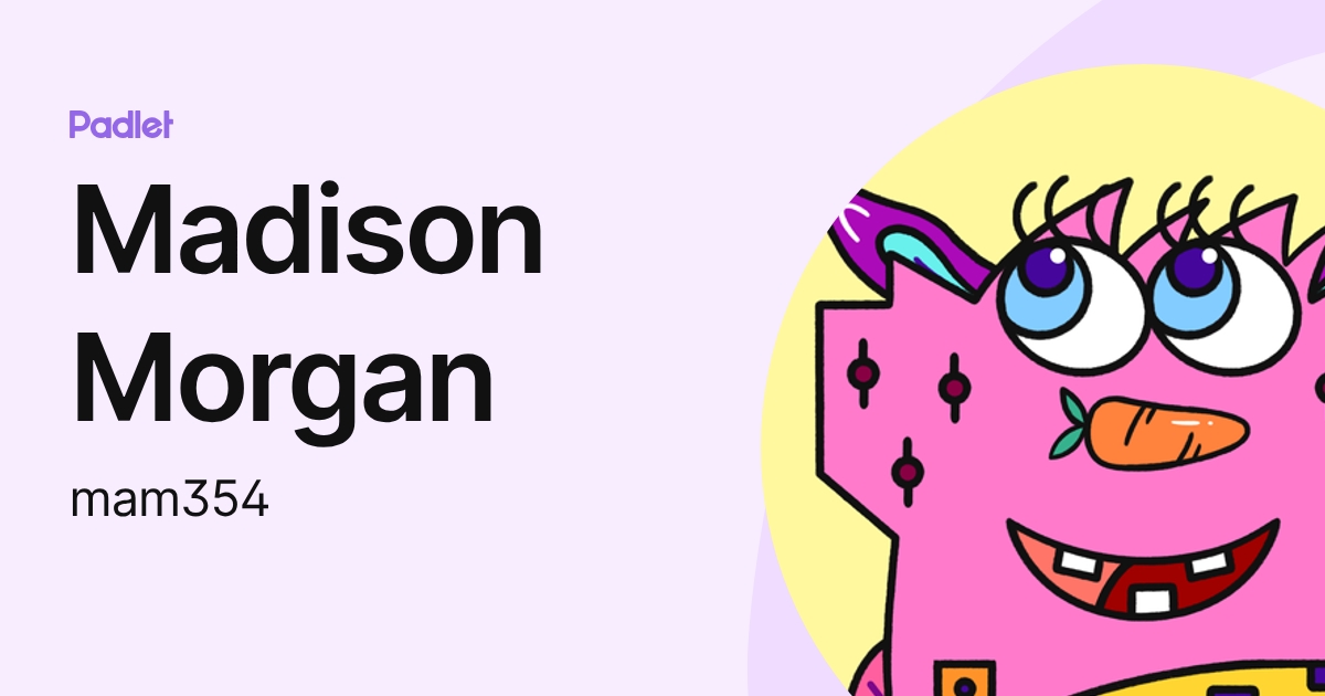 Madison Morgan (mam354) profile | Padlet