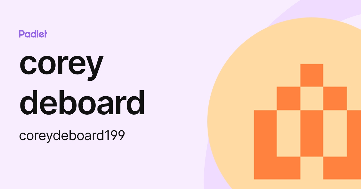 corey deboard (coreydeboard199) profile | Padlet