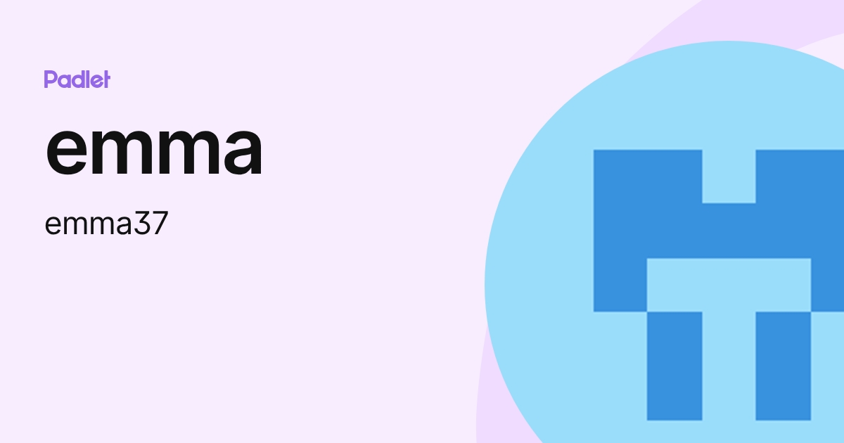 emma (emma37) profile | Padlet