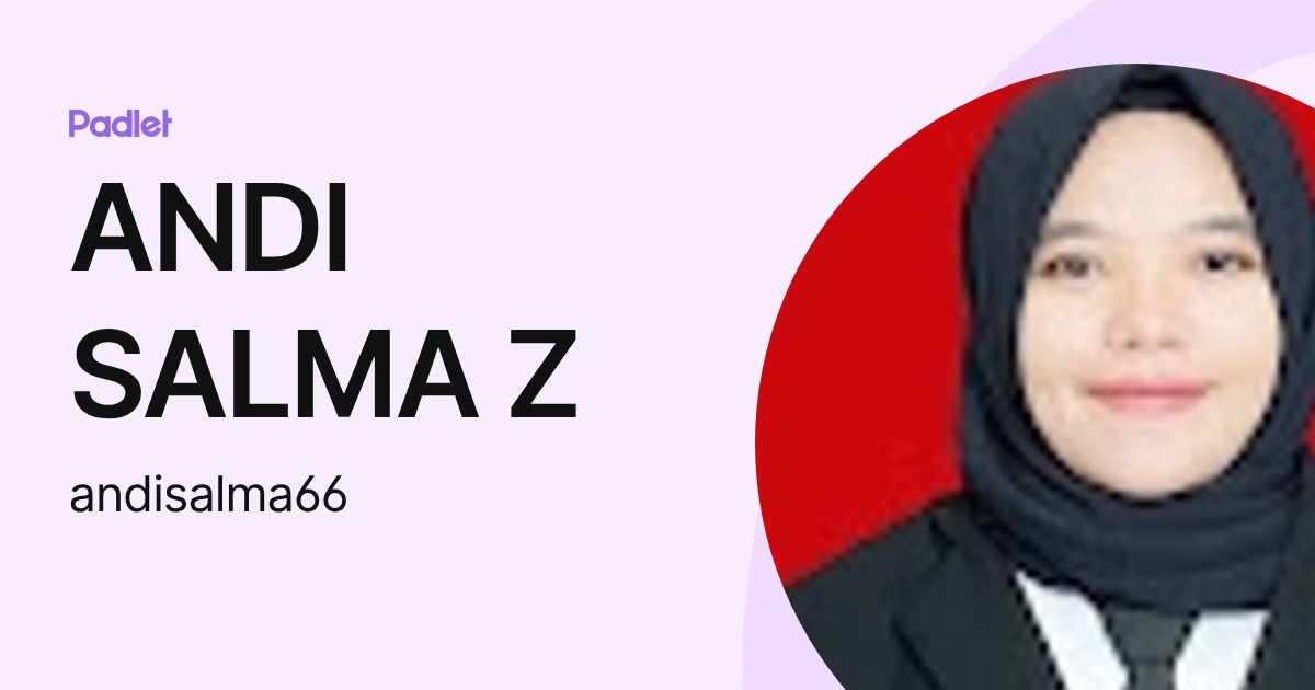 ANDI SALMA Z (andisalma66) profile | Padlet