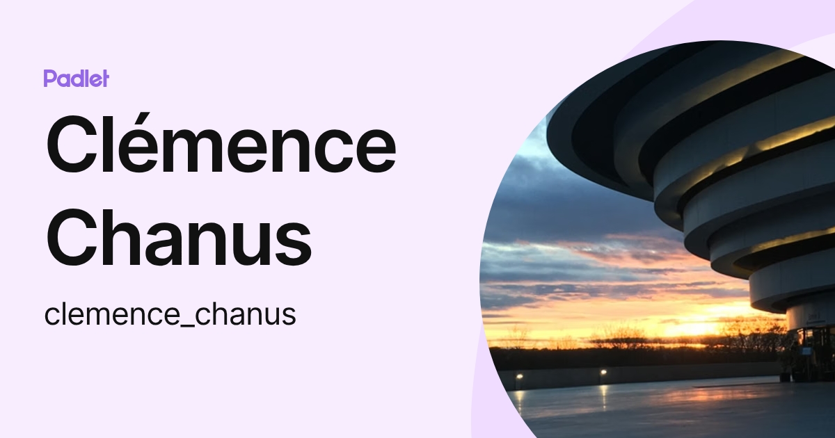 Clémence Chanus (clemence_chanus) profile | Padlet