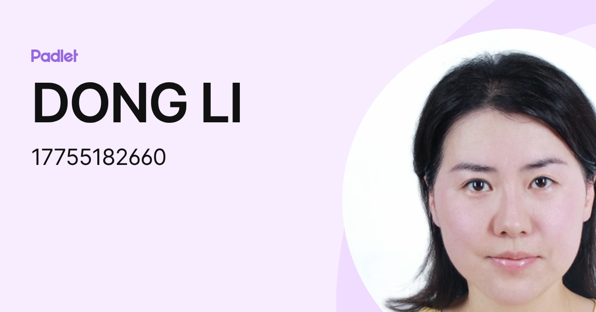 DONG LI (17755182660) profile | Padlet