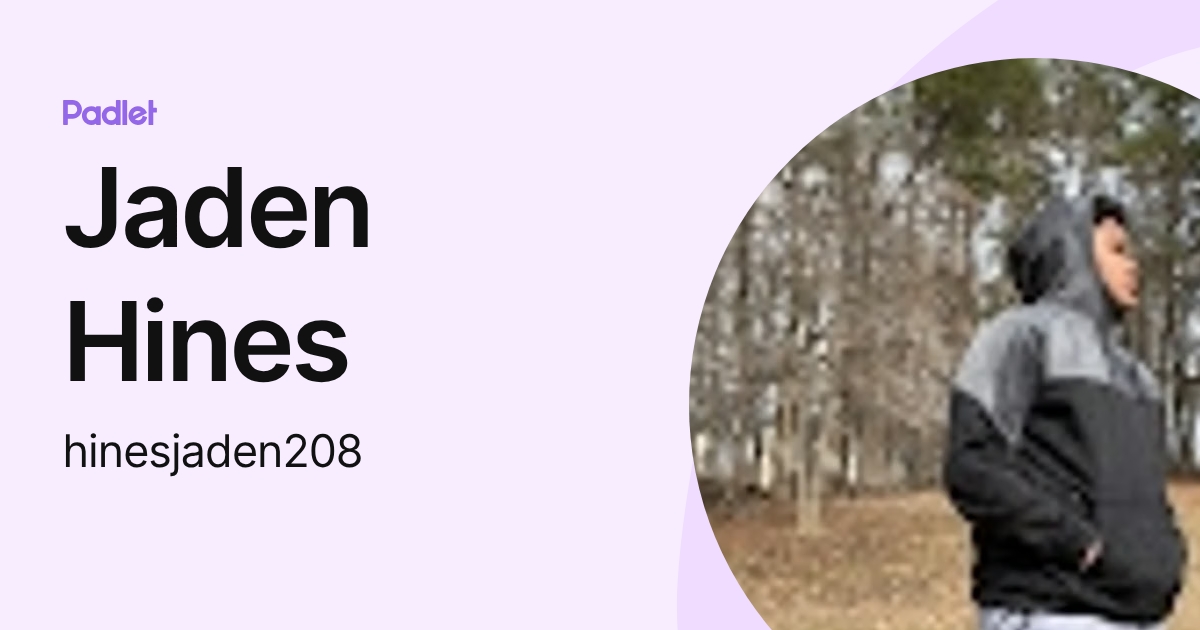 Jaden Hines (hinesjaden208) profile | Padlet