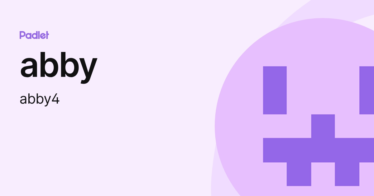 abby (abby4) profile | Padlet