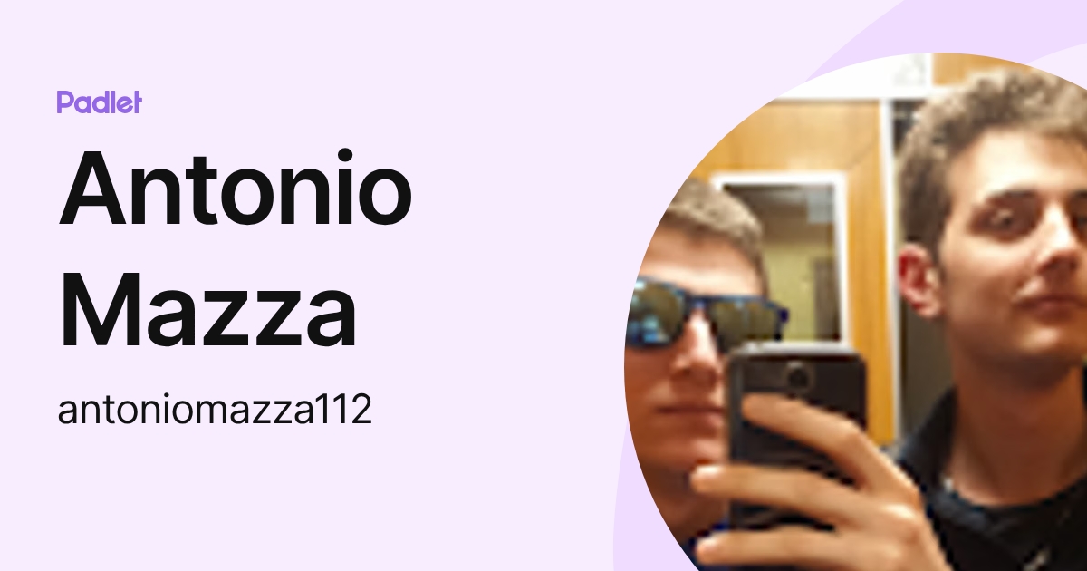 Antonio Mazza (antoniomazza112) profile | Padlet