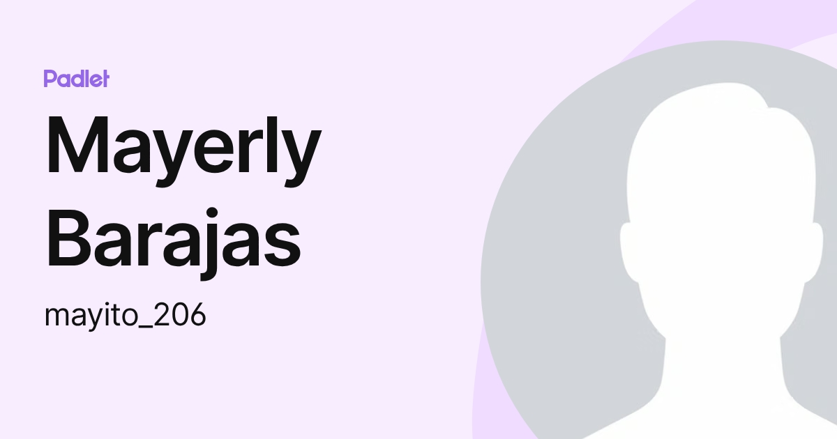 Mayerly Barajas (mayito_206) profile | Padlet