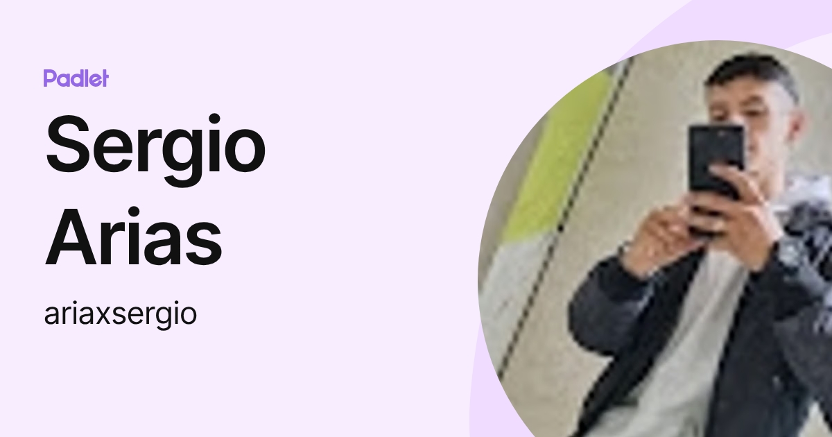 Sergio Arias (ariaxsergio) profile | Padlet