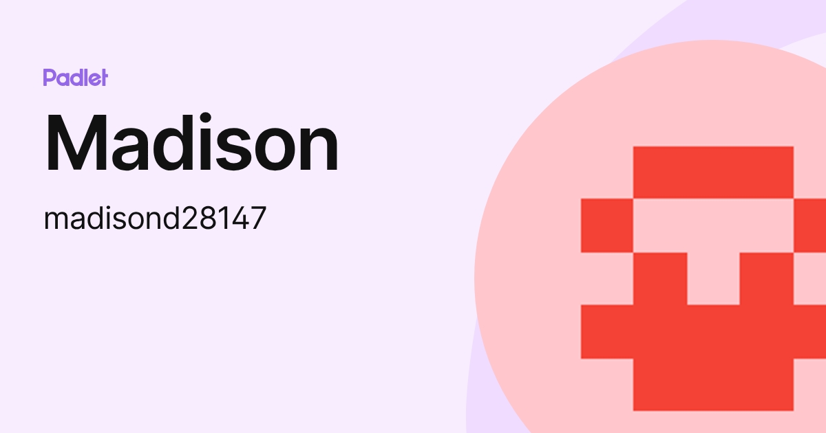 Madison (madisond28147) profile | Padlet