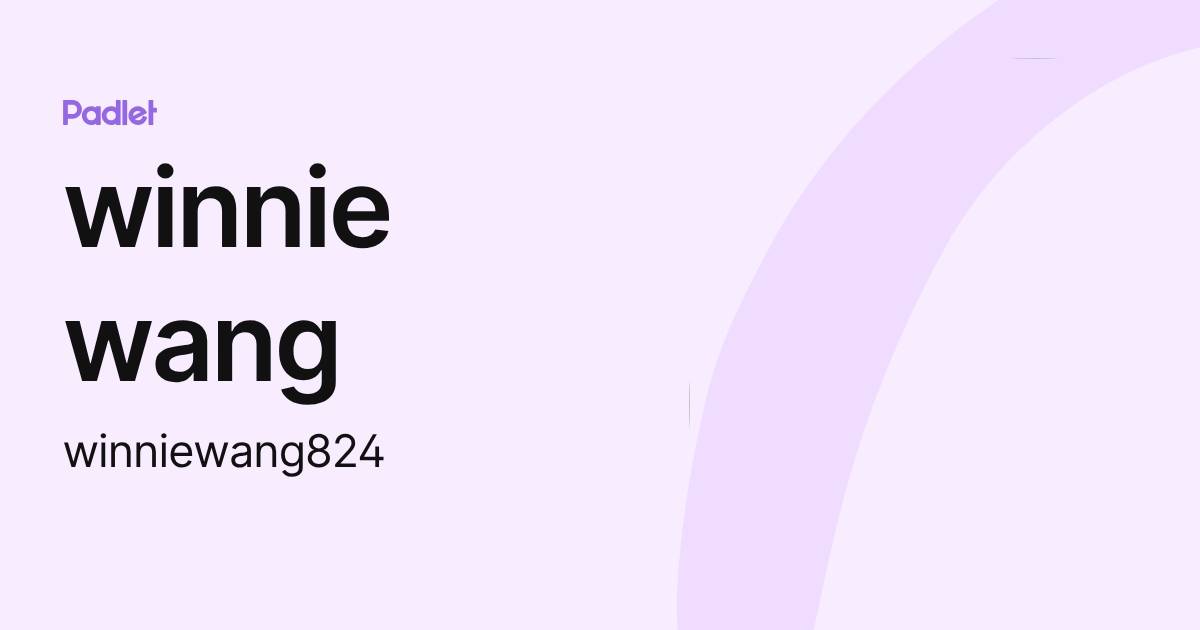 winnie wang (winniewang824) profile | Padlet