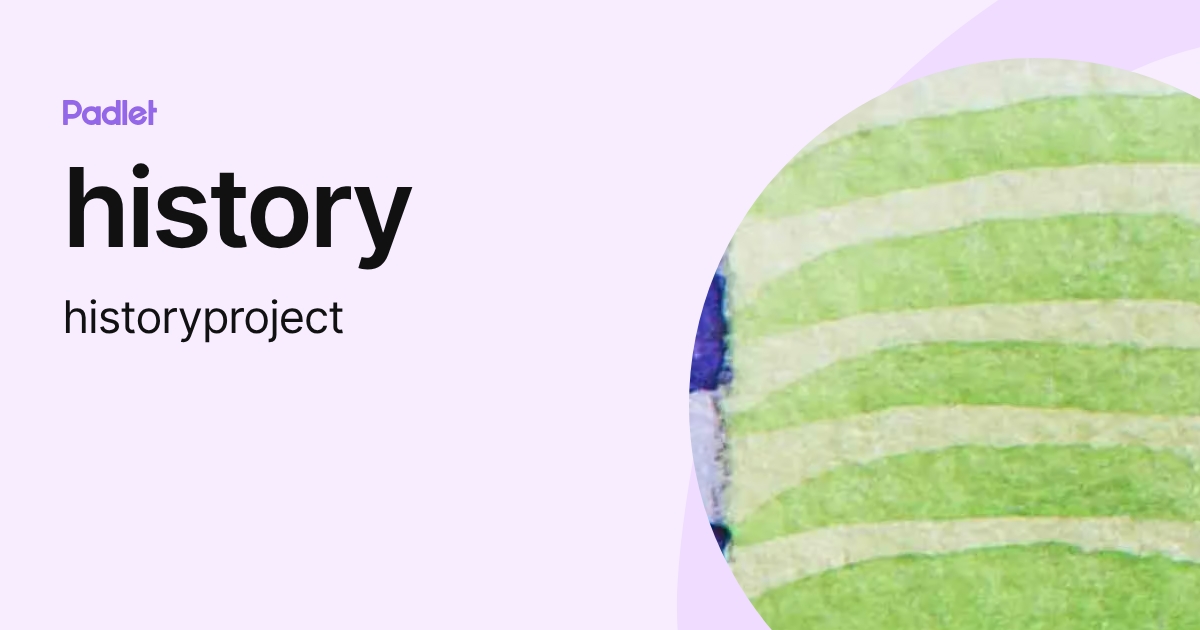 history (historyproject) profile | Padlet