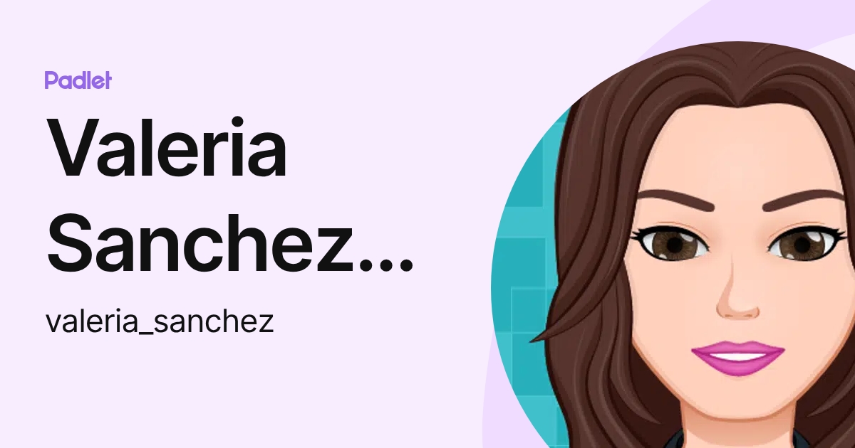Valeria Sanchez Marin (valeria_sanchez) profile | Padlet