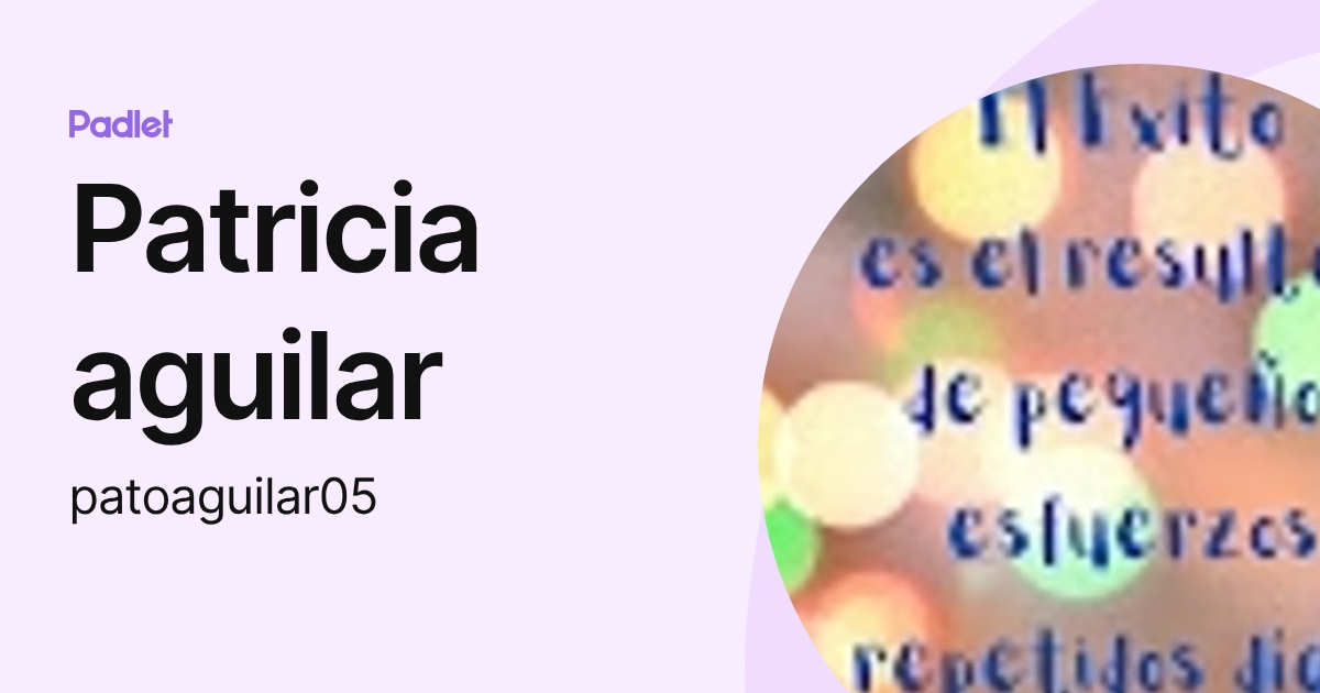 Patricia aguilar (patoaguilar05) profile | Padlet