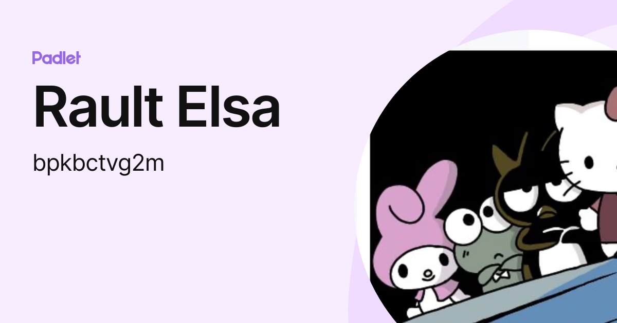 Rault Elsa (bpkbctvg2m) profile | Padlet