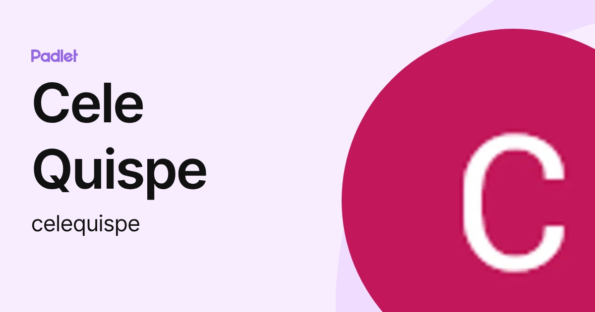 Cele Quispe (celequispe) profile | Padlet