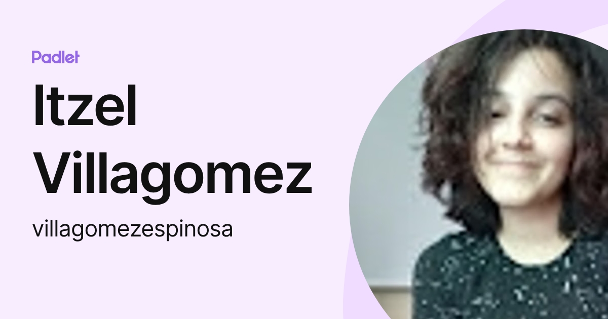Itzel Villagomez (villagomezespinosa) profile | Padlet