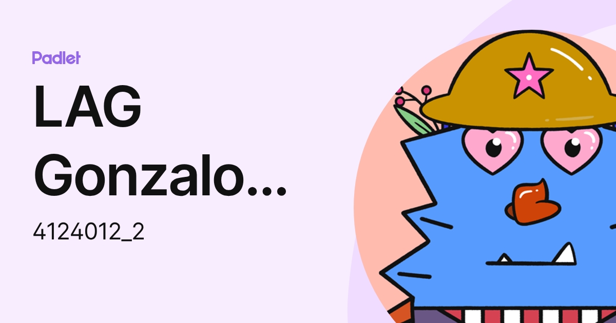LAG Gonzalo Gutierrez Ganem (4124012_2) profile | Padlet