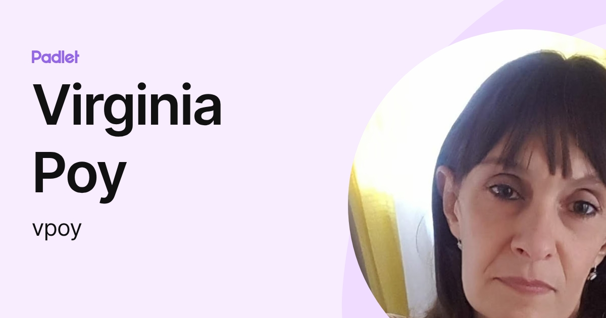 Virginia Poy (vpoy) profile | Padlet