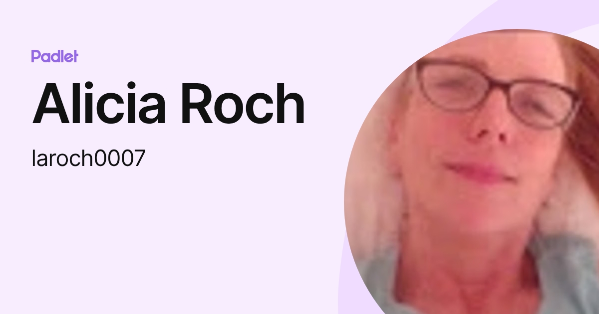 Alicia Roch (laroch0007) profile | Padlet