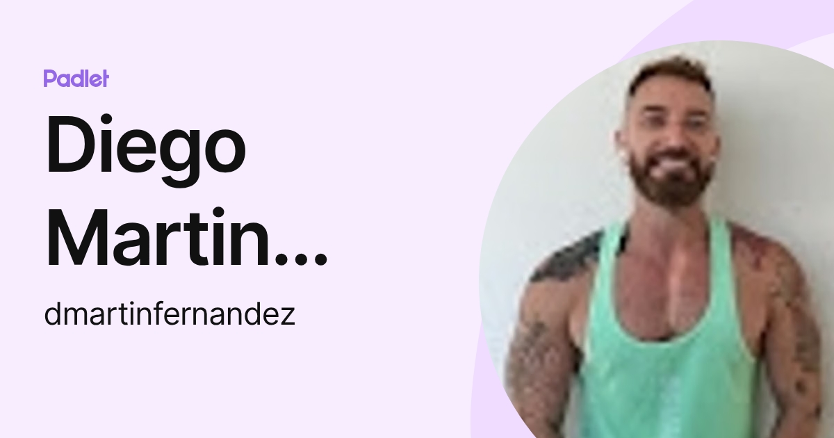 Diego Martin Fernández (dmartinfernandez) profile | Padlet