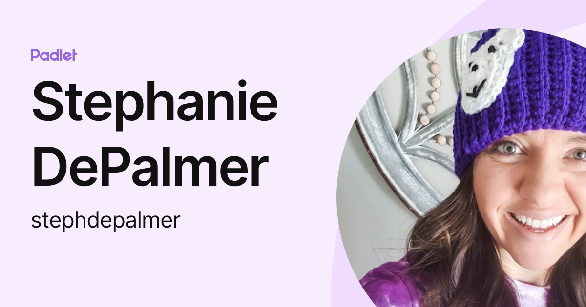 Stephanie DePalmer (stephdepalmer) profile | Padlet