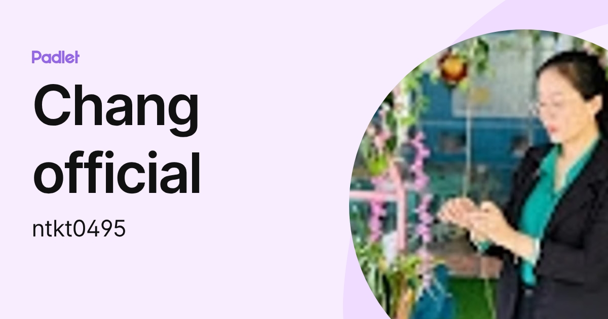 Chang official (ntkt0495) profile | Padlet