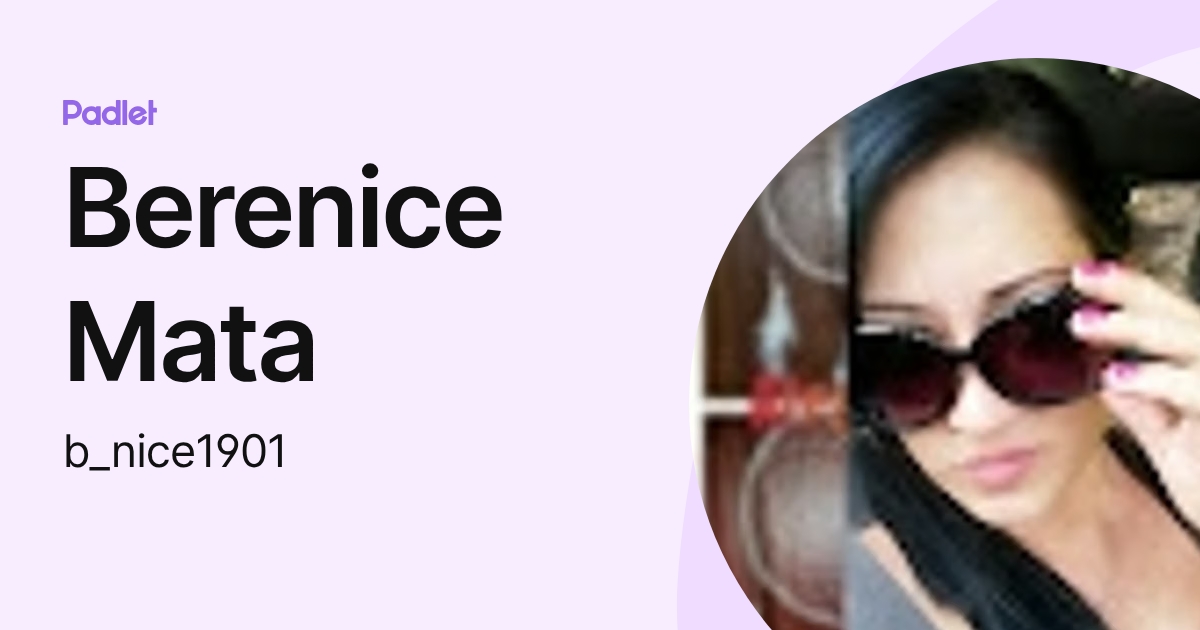 Berenice Mata (b_nice1901) profile | Padlet