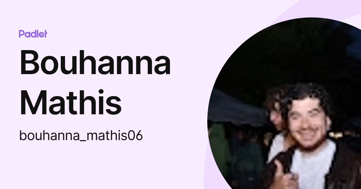 Bouhanna Mathis (bouhanna_mathis06) profile | Padlet