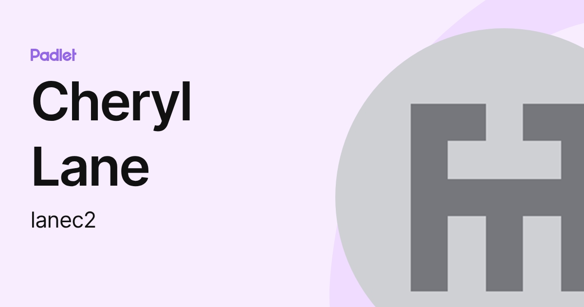 Cheryl Lane (lanec2) profile | Padlet