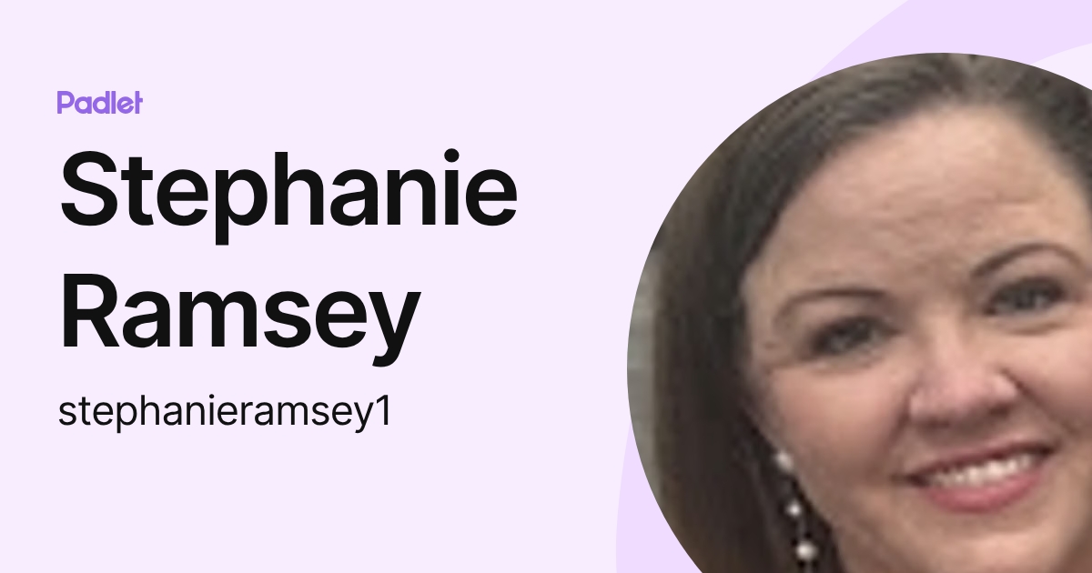 Stephanie Ramsey (stephanieramsey1) profile | Padlet