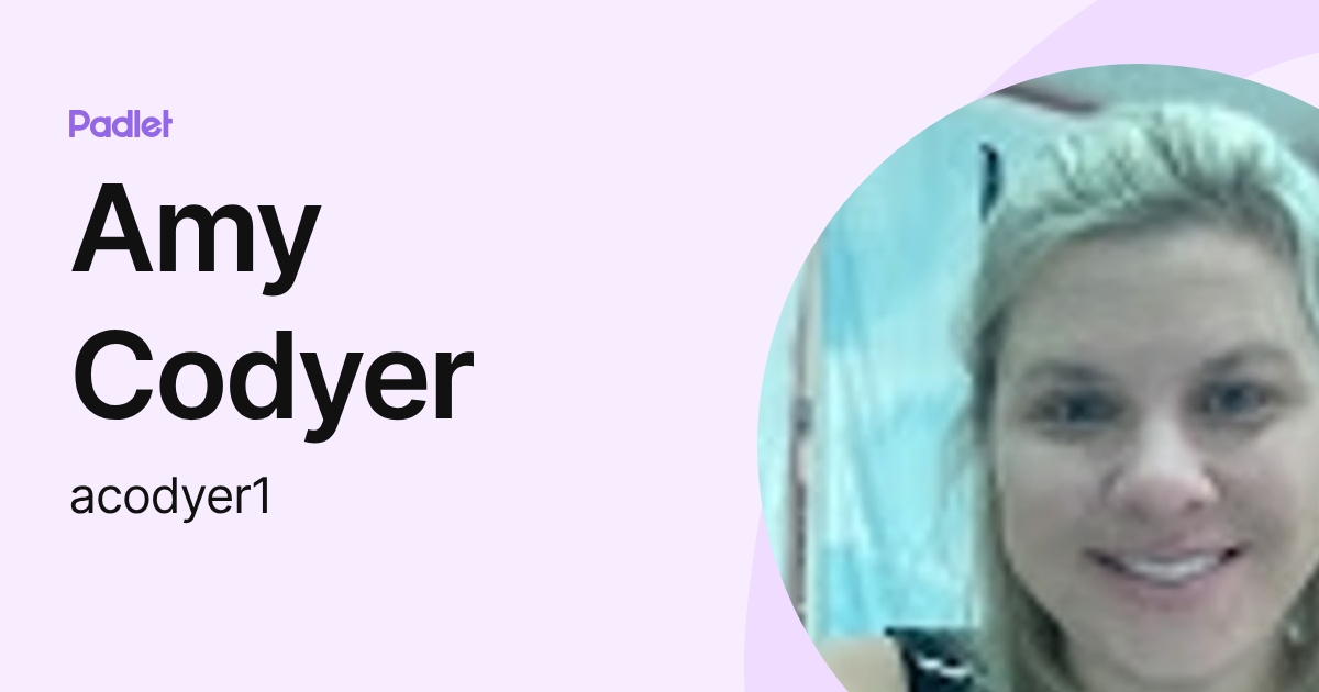 Amy Codyer (acodyer1) profile | Padlet