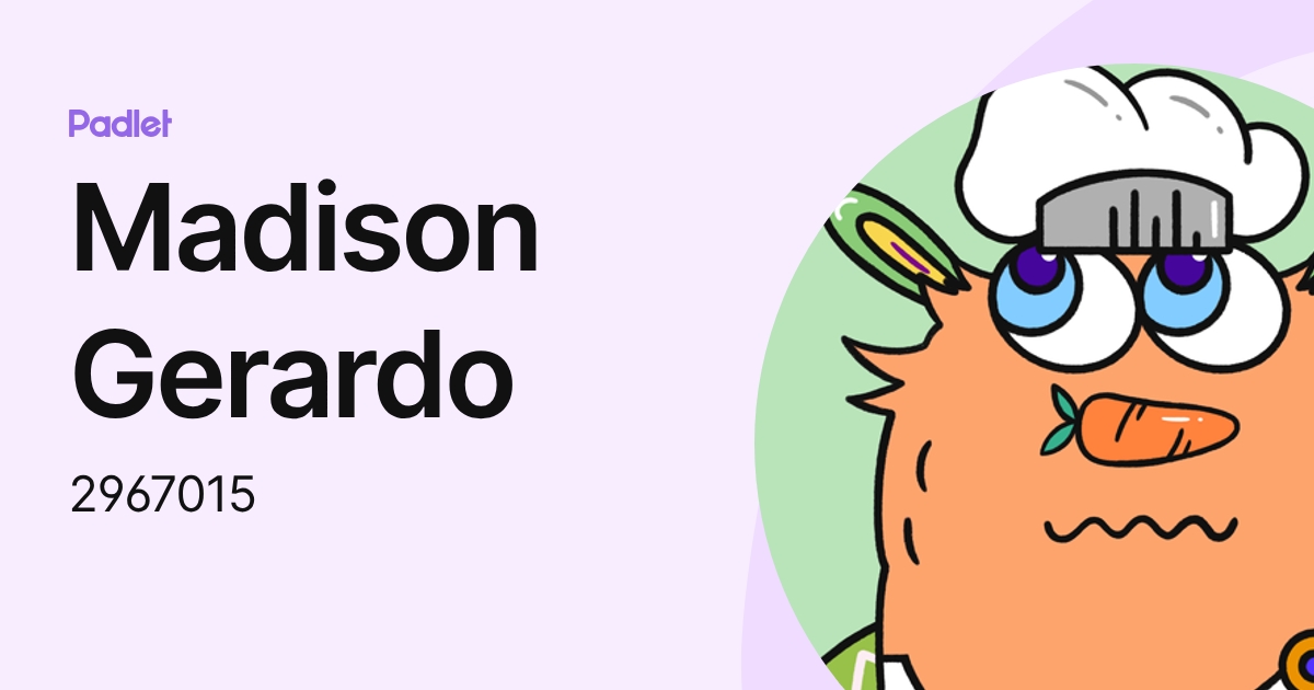 Madison Gerardo (2967015) profile | Padlet