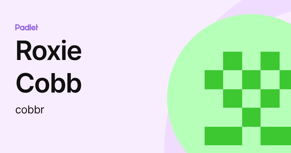 Roxie Cobb (cobbr) profile | Padlet