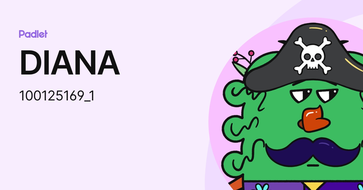 DIANA (100125169_1) profile | Padlet