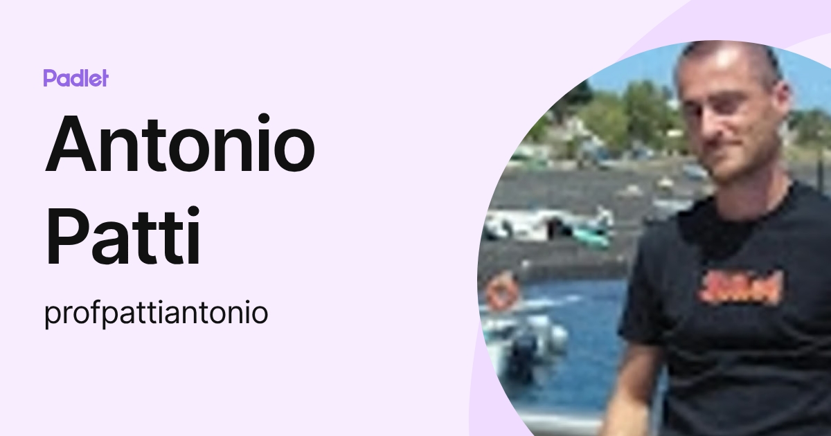 Antonio Patti (profpattiantonio) profile | Padlet