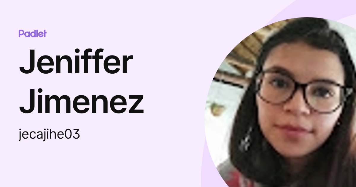 Jeniffer Jimenez (jecajihe03) profile | Padlet