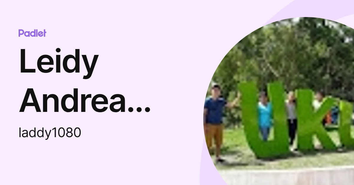 Leidy Andrea Arcos Gomez (laddy1080) profile | Padlet