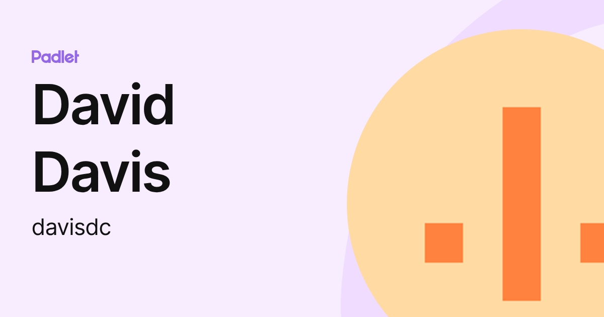 David Davis (davisdc) profile | Padlet