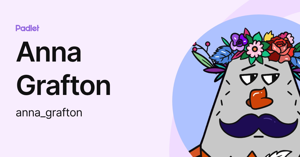 Anna Grafton (anna_grafton) profile | Padlet