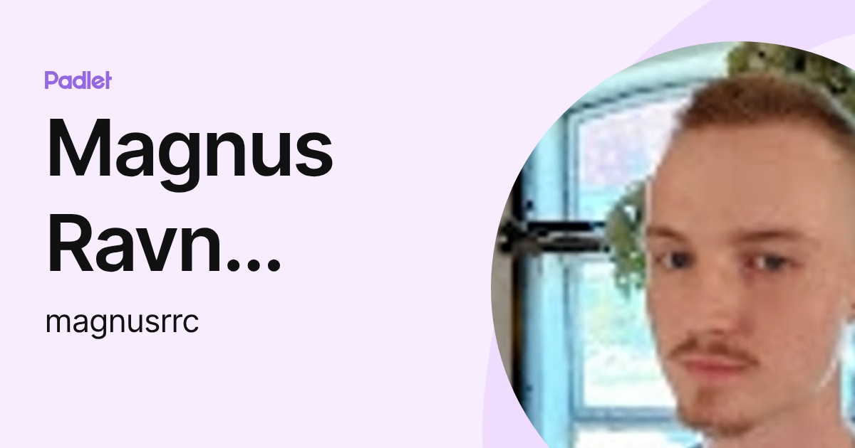 Magnus Ravn Rønne Christensen (magnusrrc) profile | Padlet