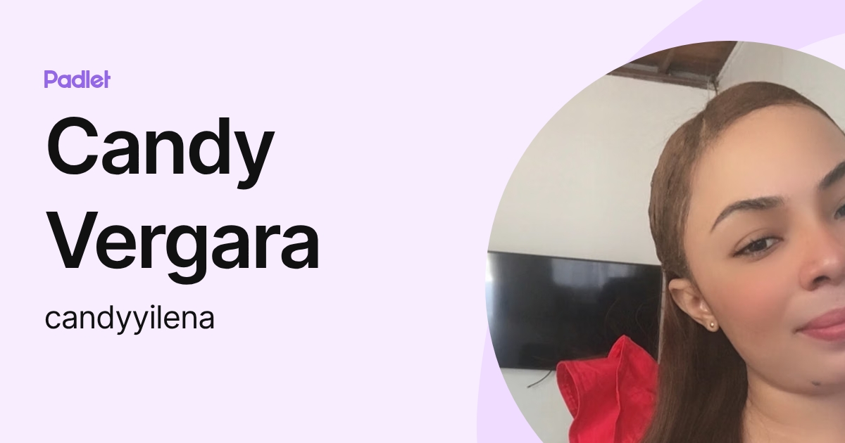 Candy Vergara (candyyilena) profile | Padlet