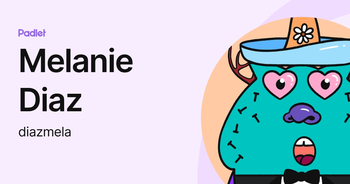 Melanie Diaz (diazmela) profile | Padlet