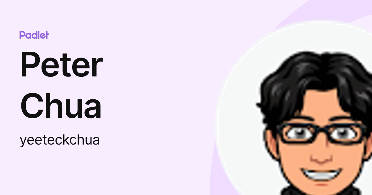 Peter Chua (yeeteckchua) profile | Padlet