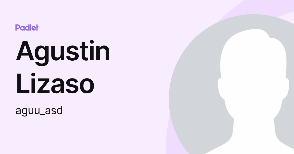Agustin Lizaso (aguu_asd) profile | Padlet