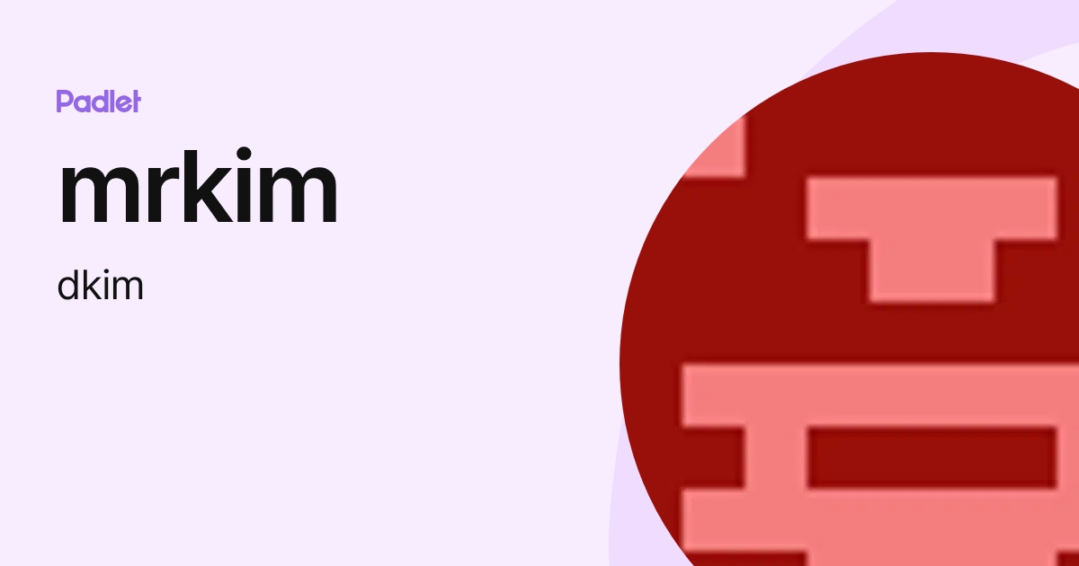 mrkim (dkim) profile | Padlet