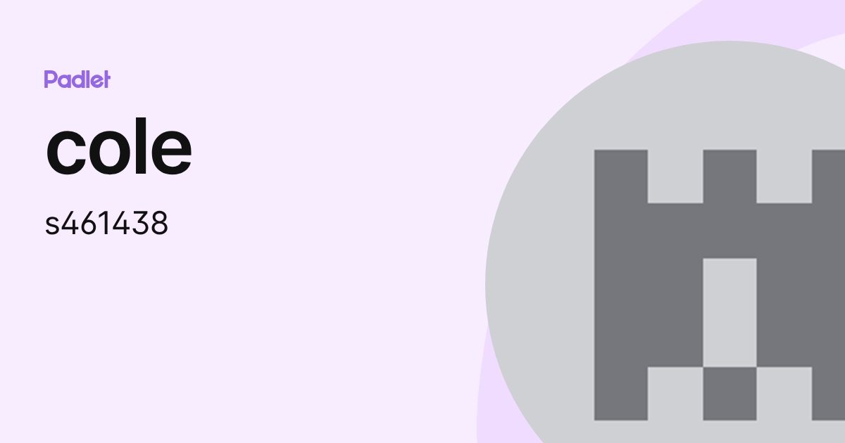 cole (s461438) profile | Padlet
