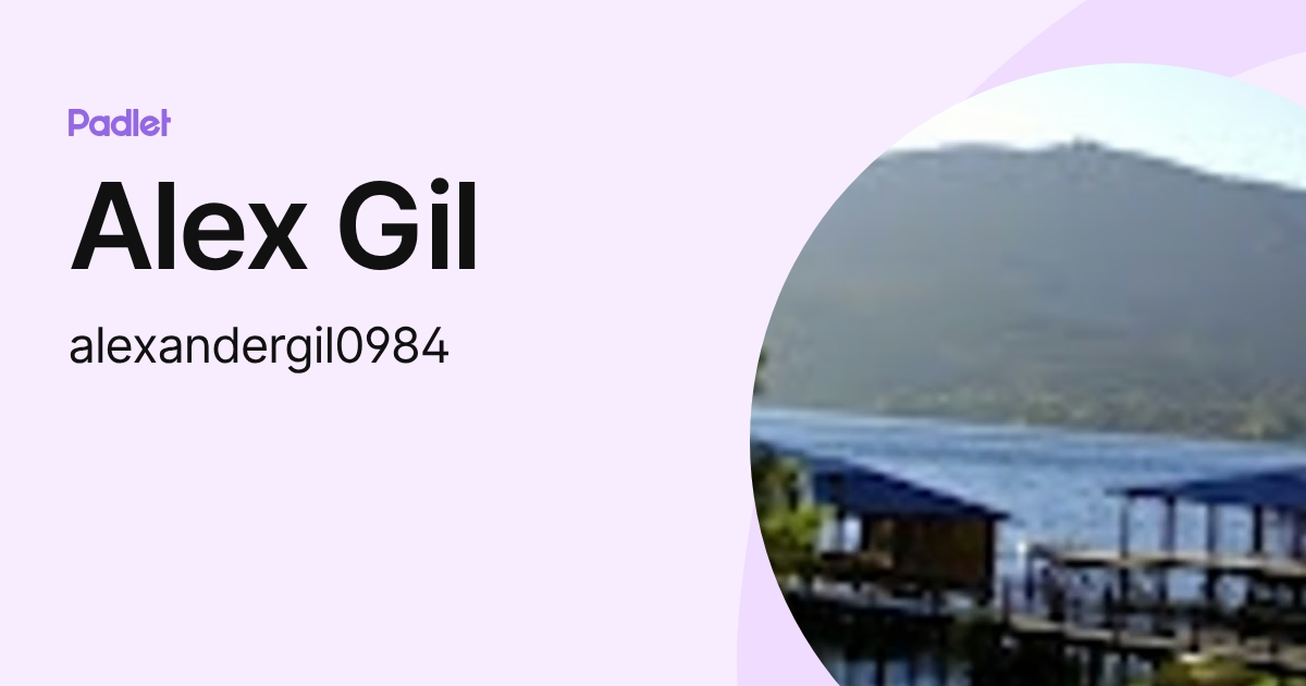 Alex Gil (alexandergil0984) profile | Padlet