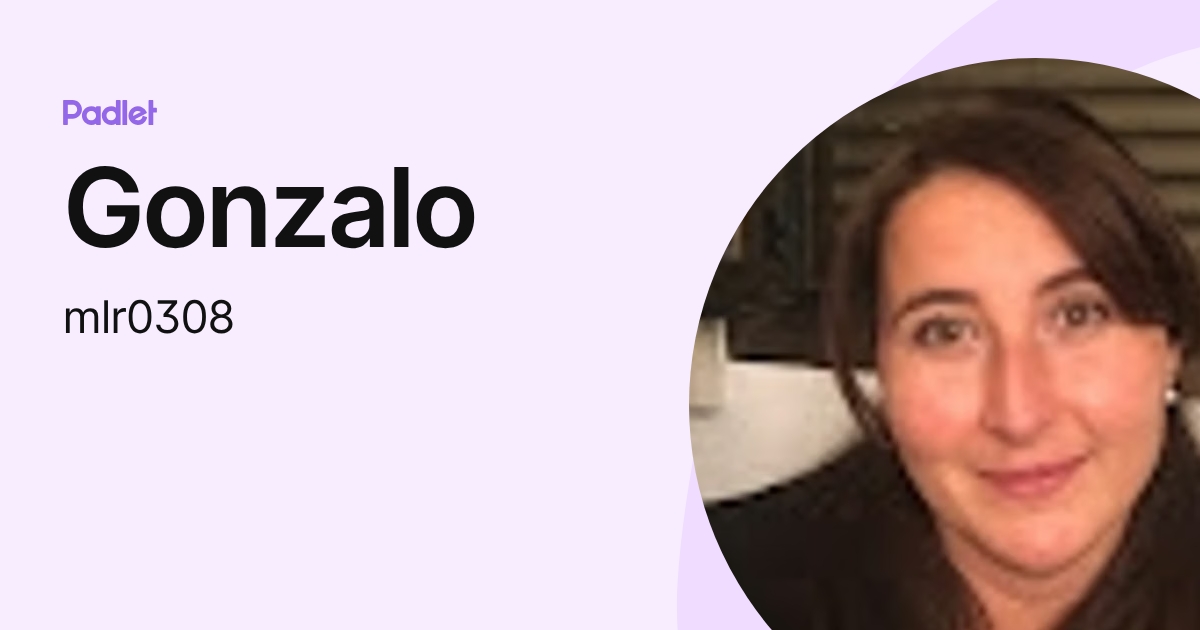 Gonzalo (mlr0308) profile | Padlet