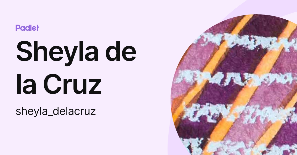 Sheyla de la Cruz (sheyla_delacruz) profile | Padlet