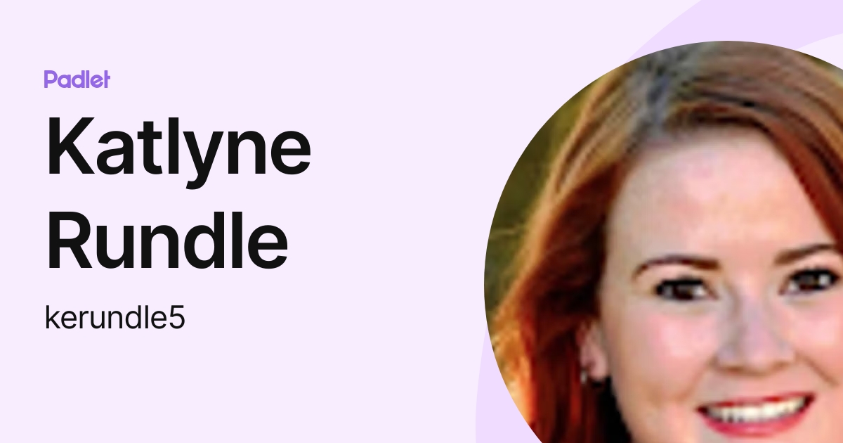 Katlyne Rundle (kerundle5) profile | Padlet